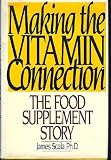 Making the Vitamin Connection: The Food Supplement Story
