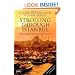 Strolling Through Istanbul: The Classic Guide to the City (Tauris Parke Paperbacks)