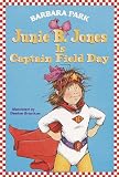 Junie B. Jones Is Captain Field Day (Junie B. Jones, No. 16)