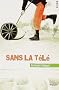 Sans la t�l�