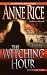 The Witching Hour (Lives of the Mayfair Witches)