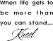 WHEN LIFE GETS TO BE MORE...WALL SAYINGS RELIGION WORDS QUOTES LETTERING