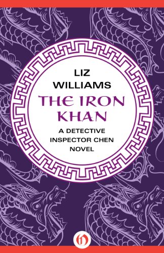 The Iron Khan (The Detective Inspector Chen Novels Book 5)