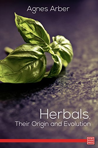 Herbals, Their Origin and Evolution