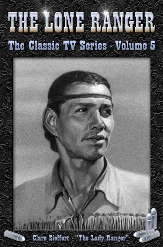 The Lone Ranger - 5 (The Classic TV Series)