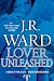 Lover Unleashed (Black Dagger Brotherhood, Book 9) by J.R. Ward