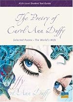 The Poetry of Carol Ann Duffy: AS / A - Level Student Text Guide: Selected Poems - The World's Wife
