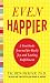Even Happier : A Gratitude Journal for Daily Joy and Lasting Fulfillment