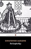 Christopher Marlowe: The Complete Plays