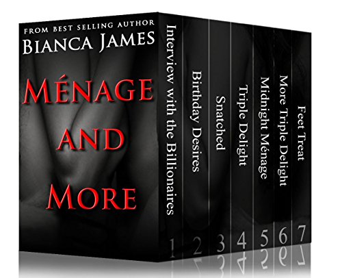 Ménage and More (The Ultimate Bianca James Ménage, Kink and Taboo Collection)