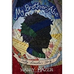 My Brother Abe: Sally Lincoln's Story
