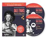 Dale Evans: Beyond the Happy Trails - Roy Rogers 100th Birthday Commemorative Collection