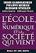 L'école, le numérique et la société qui vient