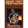 Grand Theft Pentagon :Tales of Corruption and Profiteering in the War on Terror