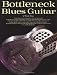 Bottleneck Blues Guitar (Guitar Books)