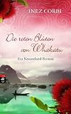 Corbi, Inez: Die roten Blüten von Whakatu