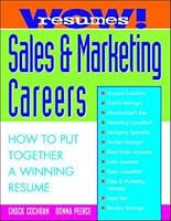 Wow! Resumes for Sales and Marketing Careers