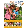 L�wenzahn und Schmetterling. Ein Naturgartenbuch f�r Kinder