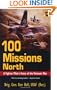 100 Missions North: A Fighter Pilot's Story of the Vietnam War