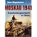 Moskau 1941: Entscheidungsschlacht im Osten
