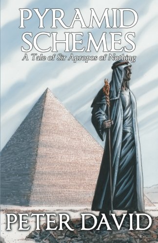 Pyramid Schemes (Sir Apropos of Nothing Book 4)