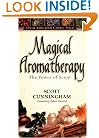 Magical Aromatherapy: The Power of Scent (Llewellyn's New Age)
