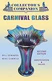 Collector's Companion To Carnival Glass: Identification & Values (Collector's Companion to Carnival Glass)