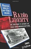 Radio Liberty: Radio Hole-in-the-Head