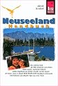 Neuseeland: Das Reisehandbuch zum schönsten Ende der Welt