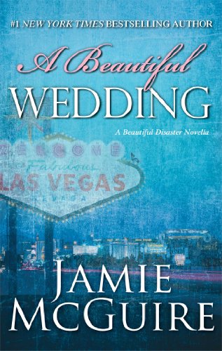 A Beautiful Wedding: A Novella (Beautiful Disaster) by Jamie McGuire A Beautiful Wedding: A Novella (Beautiful Disaster) by Jamie McGuire