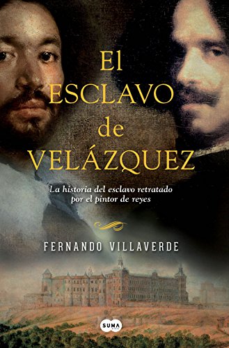 El esclavo de Velázquez (Spanish Edition)