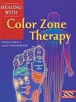 Healing with Color Zone Therapy (Healing Series)