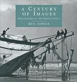 A century of images : photographs by the Gibson family