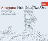 Smetana: Hubicka (The Kiss)