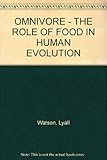 Omnivore : our evolution in the eating game