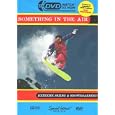 Something in the Air: Extreme Skiing and Snowboarding