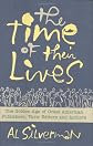 The Time of Their Lives: The Golden Age of Great American Book Publishers, Their Editors and Authors