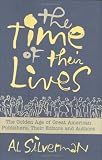 The Time of Their Lives: The Golden Age of Great American Book Publishers, Their Editors and Authors
