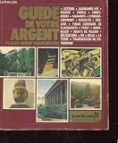 Guide de votre argent. placer. gerer. transmettre. actions. assurance-vie. bourse. codevi. conteneurs. diamants. epargne. logement. fiscalite. foncier. fonds communs de placements. foret. immobilier. objets de valeur. obligations. or. sicav. la terre... Image du produit