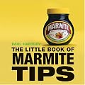 Little Book of Marmite Tips (Little Books of Tips)