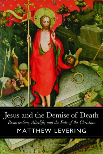 Jesus and the Demise of Death