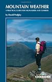 Mountain Weather: A Practical Guide for Hillwalkers and Climbers in the British Isles (Cicerone Techniques)
