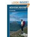 Mountain Weather: Understanding Britain's Mountain Weather: A Practical Guide for Hillwalkers and Climbers in the British Isles (Cicerone Techniques)