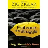 Embrace the Struggle: Living Life on Life's Terms