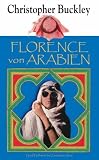Florence von Arabien - Christopher Buckley