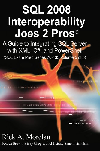 sql 2008 interoperability joes 2 pros volume 5 integrating xml c and power shell