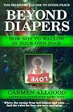 Beyond Diapers: How Not To Wallow In Your Own Poop