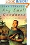 Any Small Goodness: A Novel Of The Barrio