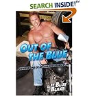Out of the Blue: Confessions of an Unlikely Porn Star by Blue Blake