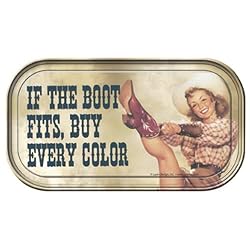 If the boot fits, buy every color Magnetic Tin Sign